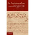 thumbnail image 1 of The Constitution as Treaty: The International Legal Constructionalist Approach to the Us Constitution, (Hardcover), 1 of 1