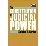 Pre-Owned The Constitution of Judicial Power (Paperback) 0801857902 9780801857904