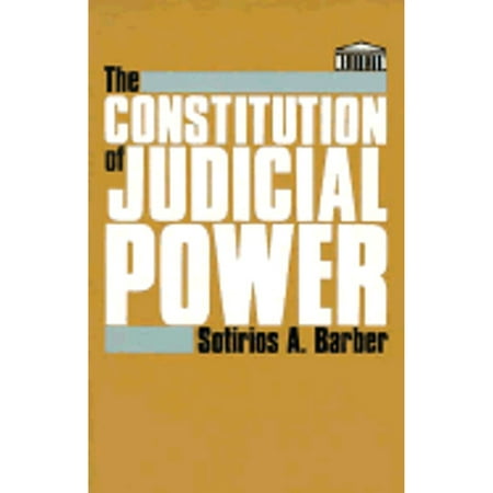 Pre-Owned The Constitution of Judicial Power (Paperback) 0801857902 9780801857904