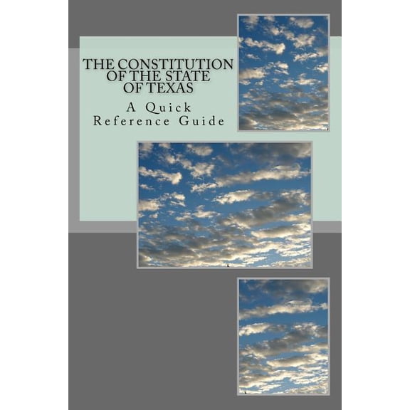 The Constitution of the State of Texas: A Quick Reference Guide (Paperback) by Timothy Ball