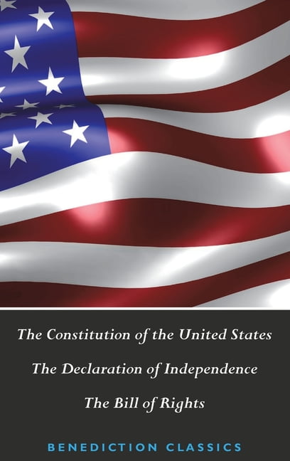 The Constitution of the United States (Including The Declaration of ...