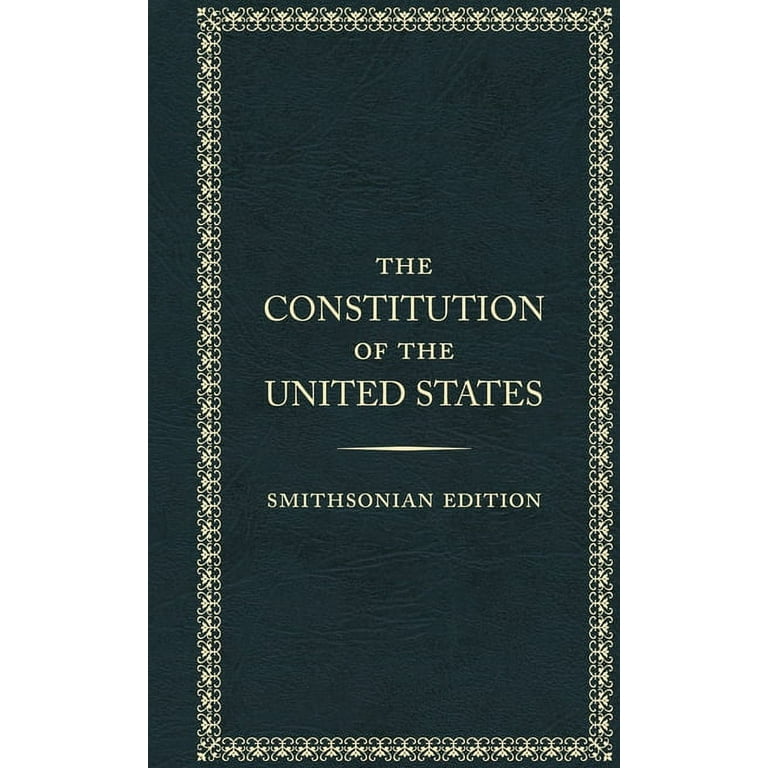 The Constitution of the United States, Smithsonian Edition by Founding  Fathers: 9781588347077