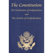 The Constitution of the United States of America, with the Bill of Rights and All of the Amendments; The Declaration of , Paperback