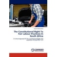 thumbnail image 1 of The Constitutional Right To Fair Labour Practices In South Africa (Paperback), 1 of 1
