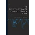 thumbnail image 1 of The Construction Of Concrete Fence Posts (Paperback), 1 of 4