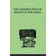 The Construction Of Reality In The Child, Paperback