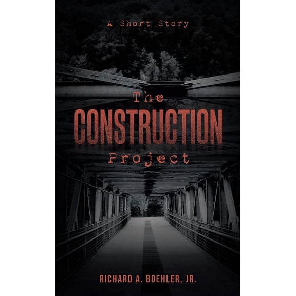 The Construction Project: A Short Story