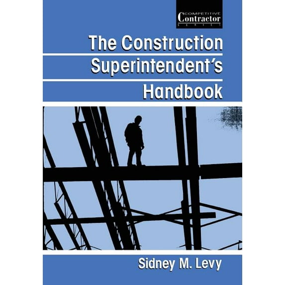 The Construction Superintendent's Handbook, (Paperback)