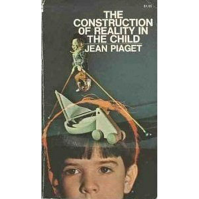 The Construction of Reality in the Child by Jean Piaget 1971 05 03