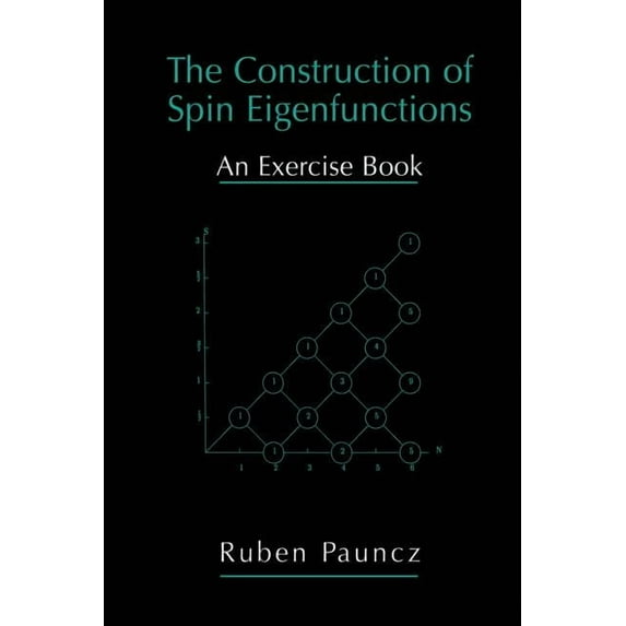 The Construction of Spin Eigenfunctions: An Exercise Book, (Paperback)