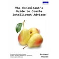 thumbnail image 1 of The Consultant's Guide to Oracle Intelligent Advisor (Paperback), 1 of 1