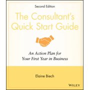 Pre-Owned The Consultant's Quick Start Guide: An Action Planfor Your First Year in Business (Paperback) 0470372311 9780470372319