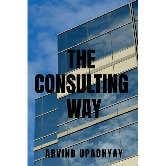 The Consulting Way, (Paperback)