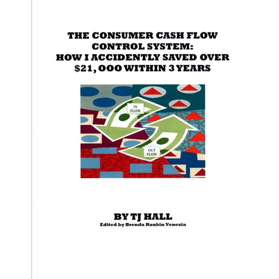 The Consumer Cash Flow Control System (Paperback)