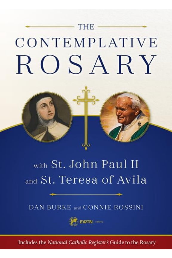 The Contemplative Rosary: With St. John Paul II and St. Teresa of Avila, (Paperback)