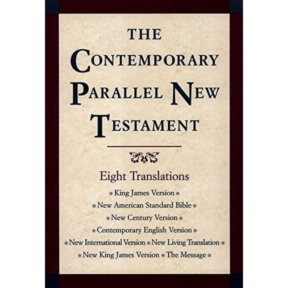 Pre-Owned The Contemporary Parallel New Testament: 8 Translations: King James, New American Standard, New Century, Contemporary English, New International, New Living, New King James, The Message, 9780195281361