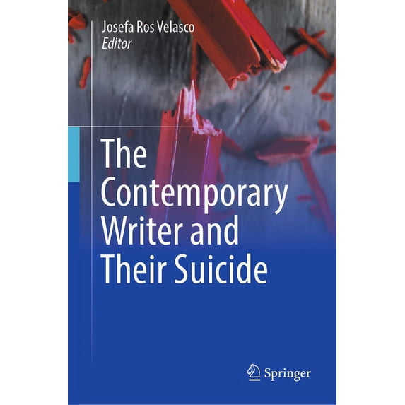 The Contemporary Writer and Their Suicide, (Hardcover)