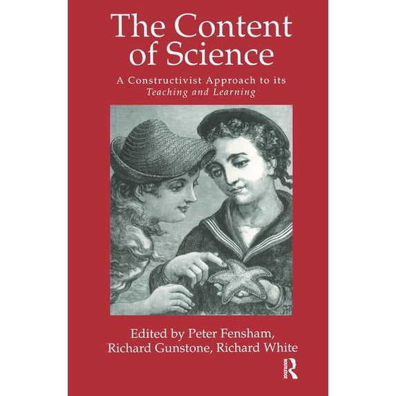 The Content Of Science: A Constructivist Approach To Its Teaching And learning, (Hardcover)