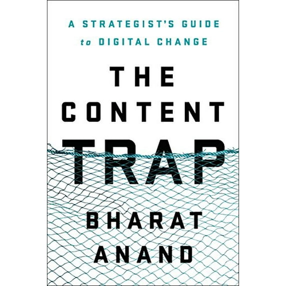Pre-Owned The Content Trap: A Strategist's Guide to Digital Change (Hardcover) 0812995384 9780812995381