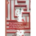 thumbnail image 1 of The Contestation of Patriarchy in Luis Martín-Santos' Work, (Paperback), 1 of 1