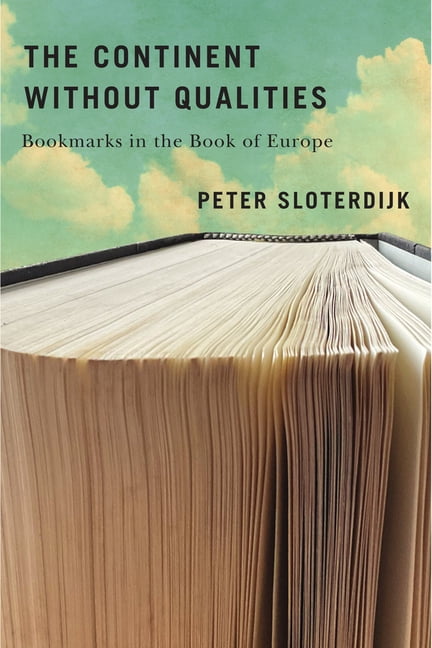 The Continent Without Qualities: Bookmarks in the Book of Europe, (Paperback)