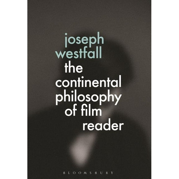 The Continental Philosophy of Film Reader, (Hardcover)