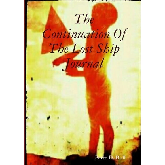 The Continuation Of The Lost Ship Journal, (Paperback)