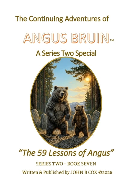 The Continuing Adventures of ANGUS BRUIN: The 59 Lessons of Angus, (Paperback)