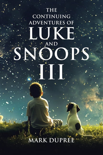 The Continuing Adventures of Luke and Snoops III, (Paperback)