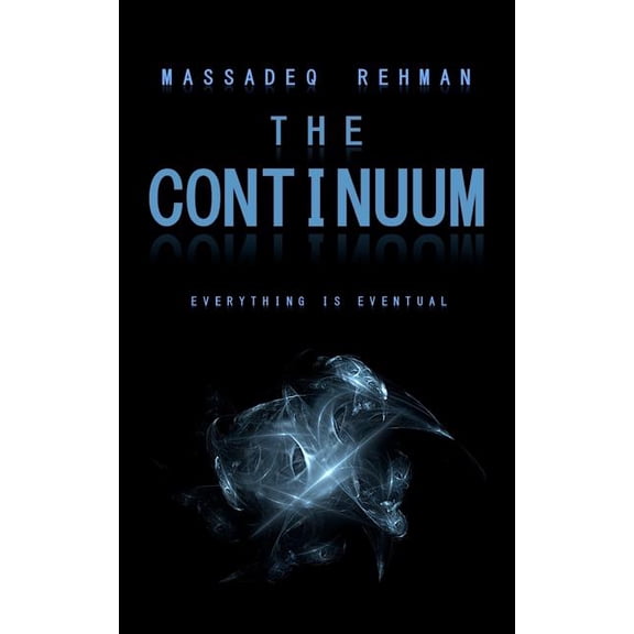 The Continuum : Everything Is Eventual