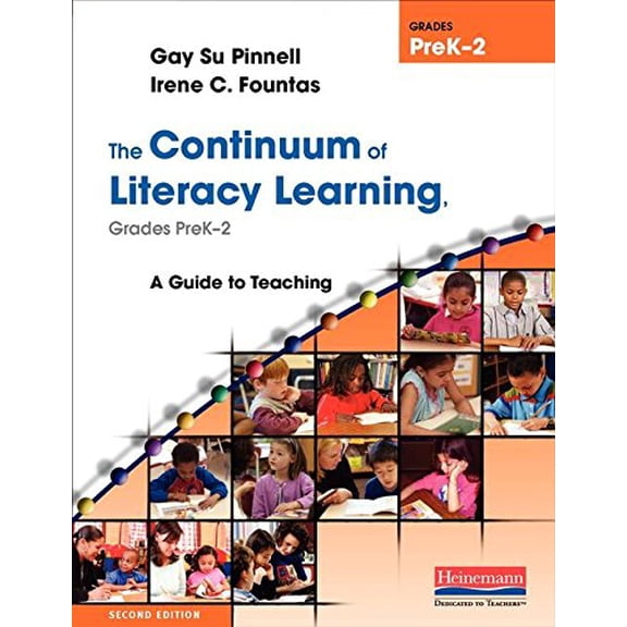 Pre-Owned The Continuum of Literacy Learning, Grades PreK-2: A Guide to Teaching (Paperback) 0325028788 9780325028781