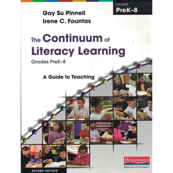 New - The Continuum of Literacy Learning, Grades PreK-8, Second Edition: A Guide to Teaching 9780325028804 032502880X
