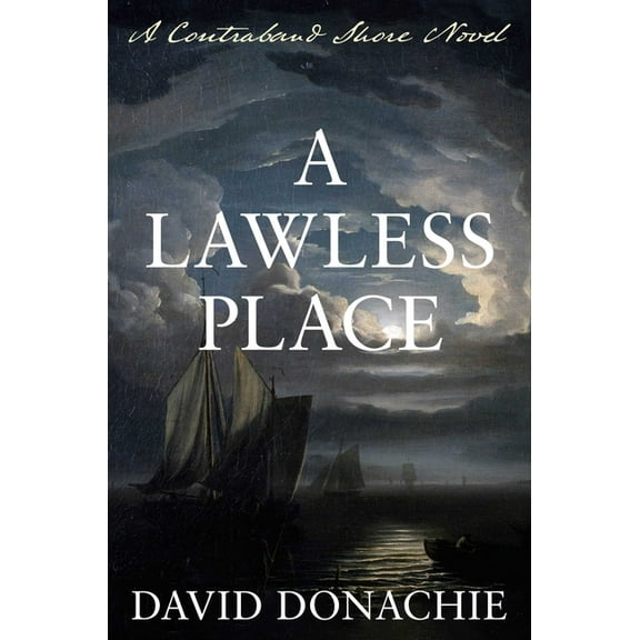 Contraband Shore A Lawless Place: A Contraband Shore Novel, (Paperback)