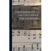 The Contrabandista, or The law of the Ladrones Comic Opera in two Acts, Hardcover