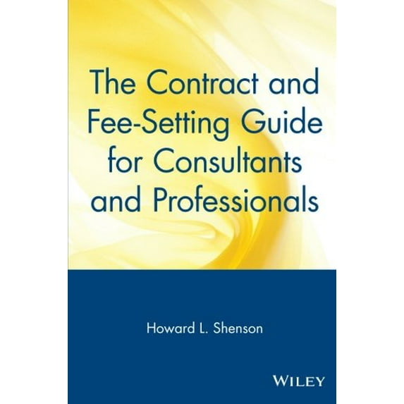 Pre-Owned The Contract and Fee-Setting Guide for Consultants and Professionals Paperback