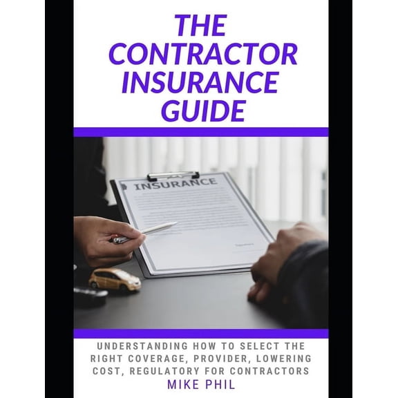 The Contractor Insurance Guide (Paperback)