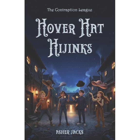 The Contraption League Hover Hat Hijinks, Book 2, (Paperback)