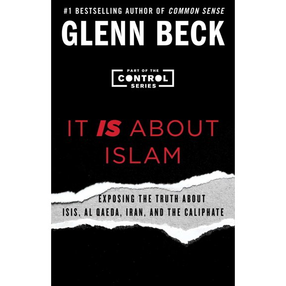 The Control Series: It IS About Islam : Exposing the Truth About ISIS, Al Qaeda, Iran, and the Caliphate (Series #3) (Paperback)