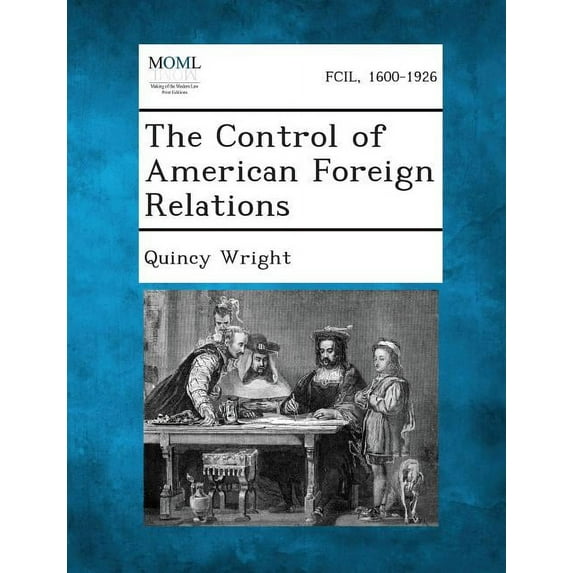 The Control of American Foreign Relations (Paperback)