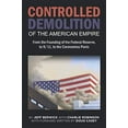 thumbnail image 1 of Pre-Owned The Controlled Demolition of the American Empire Paperback, 1 of 1