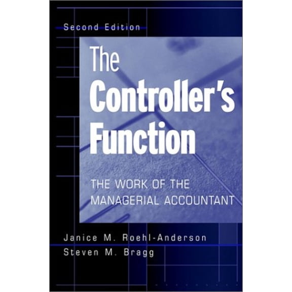 Pre-Owned The Controller's Function: The Work of the Managerial Accountant (Paperback) 0471383074 9780471383079