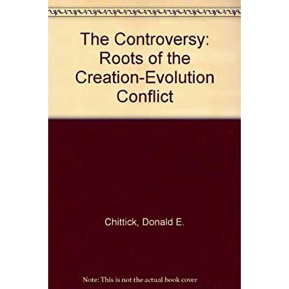 Pre-Owned The Controversy: Roots of the Creation-Evolution Conflict (Paperback) 096409780X 9780880701785