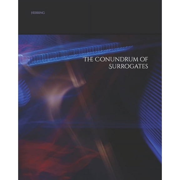 The Conundrum of Surrogates, (Paperback)