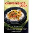 thumbnail image 1 of Pre-Owned The Convenience Cook: 125 Best Recipes for Easy Homemade Meals Using Time-Saving Foods from Boxes, Bottles, Cans and More (Paperback) 0778800733 9780778800736, 1 of 1
