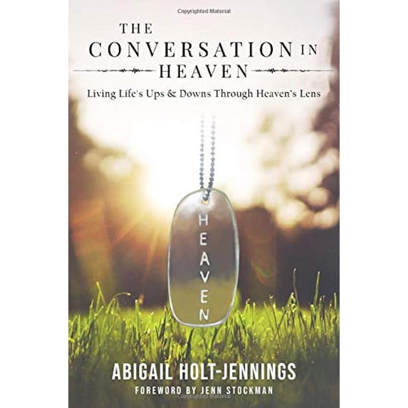 Pre-Owned Pre-Owned The Conversation in Heaven: Living Life's Ups & Downs Through Heaven's Lens Paperback