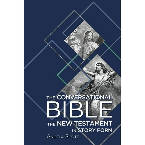 The Conversational Bible: The New Testament in Story Form, (Paperback)