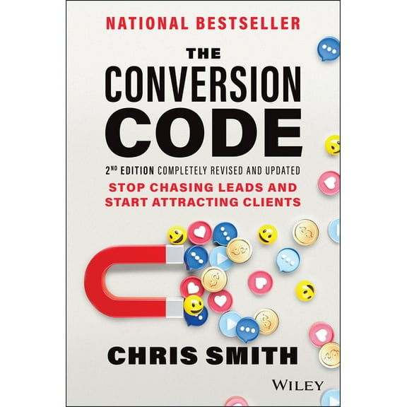 The Conversion Code: Stop Chasing Leads and Start Attracting Clients, (Hardcover)