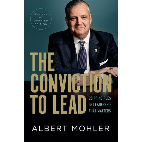 The Conviction to Lead: 25 Principles for Leadership That Matters, (Hardcover)