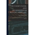 thumbnail image 1 of The Cook's Guide, and Housekeeper's & Butler's Assistant (Hardcover), 1 of 1