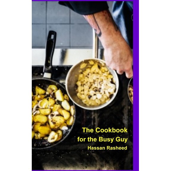 The Cookbook for the Busy Guy, (Hardcover)
